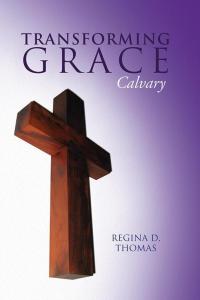 Cover image: Transforming Grace 9781436306133