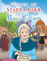 Imagen de portada: Starra Baba and the Magical Pierogies 9781499074185