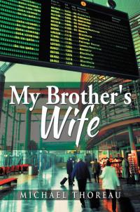 Cover image: My Brother's Wife 9781499075625