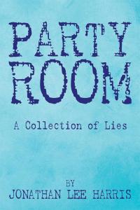 Cover image: Party Room 9781499077308