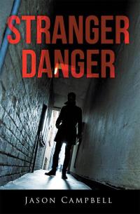 Imagen de portada: Stranger Danger 9781499077612