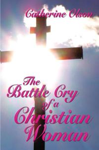 Imagen de portada: The Battle Cry of a Christian Woman 9781499077872