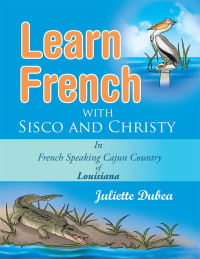 Imagen de portada: Learn French with Sisco and Christy 9781499078961