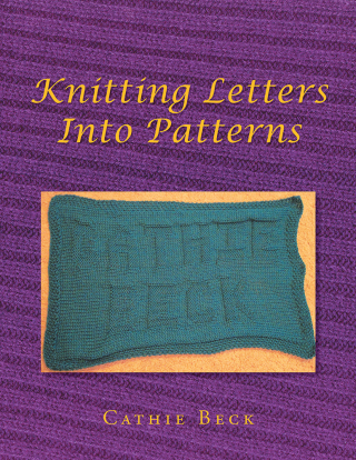 Titelbild: Knitting Letters into Patterns 9781499081398