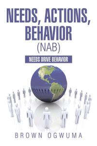 Cover image: Needs, Actions, Behavior (Nab) 9781499081589