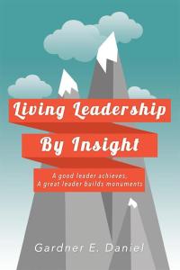 Imagen de portada: Living Leadership by Insight 9781499083088