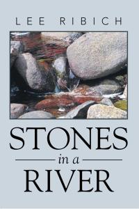 Cover image: Stones in a River 9781499084528