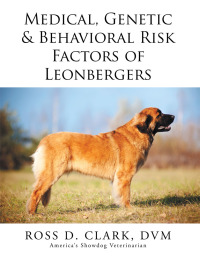 Imagen de portada: Medical, Genetic & Behavioral Risk Factors of Leonbergers 9781499085051