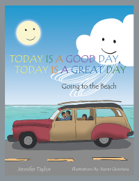 Imagen de portada: Today Is a Good Day, Today Is a Great Day 9781499085372