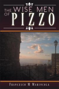 Cover image: The Wise Men of Pizzo 9781499086263