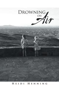 Cover image: Drowning on Air 9781499086485