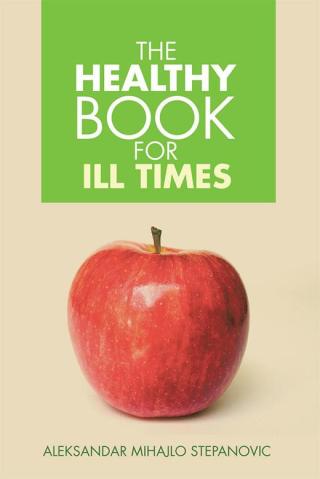 Imagen de portada: The Healthy Book for Ill Times 9781499088298