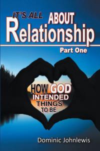 Cover image: It’S All About Relationship Part One 9781499088854
