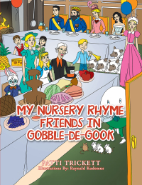表紙画像: My Nursery Rhyme Friends in Gobble-De-Gook 9781499089844
