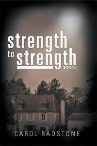 Imagen de portada: Strength to Strength 9781499090178