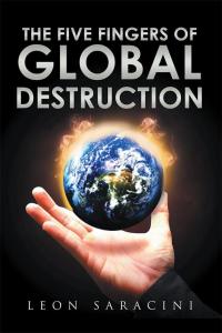 Imagen de portada: The Five Fingers of Global Destruction 9781499091670