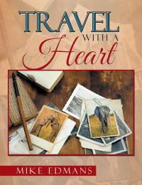 Cover image: Travel with a Heart 9781499092257