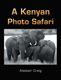 Imagen de portada: A Kenyan Photo Safari 9781499093025