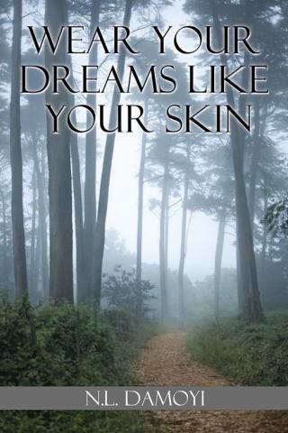 Cover image: Wear Your Dreams Like Your Skin 9781499093261