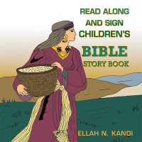 Imagen de portada: Read Along and Sign Children's Bible Storybook 9781499093759