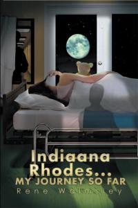 Titelbild: Indiaana Rhodes...My Journey so Far 9781499093940