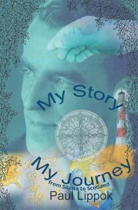 Cover image: My Story, My Journey 9781499094091