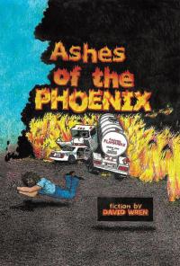 Cover image: Ashes of the Phoenix 9781499094749