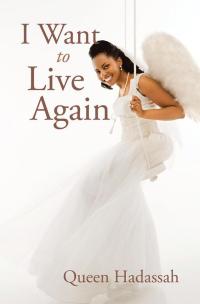 Cover image: I Want to Live Again 9781499094954