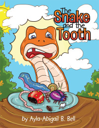 Imagen de portada: The Snake and the Tooth 9781499095128