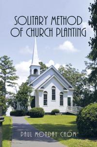 Imagen de portada: Solitary Method of Church Planting 9781499096866