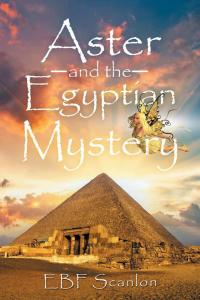 Cover image: Aster and the Egyptian Mystery 9781499097603