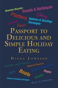 Titelbild: Passport to Delicious and Simple Holiday Eating 9781499098099