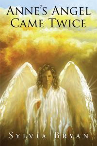 Imagen de portada: Anne’S Angel Came Twice 9781499098785