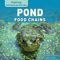 表紙画像: Pond Food Chains 9781499402025