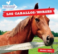 صورة الغلاف: Los caballos / Horses 9781499402674