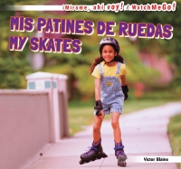 Imagen de portada: Mis patines de ruedas / My Skates 9781499402803