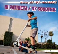 Imagen de portada: Mi patineta / My Scooter 9781499402889