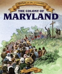 صورة الغلاف: The Colony of Maryland 9781499405040