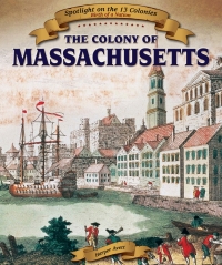صورة الغلاف: The Colony of Massachusetts 9781499405118