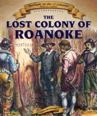 Imagen de portada: The Lost Colony of Roanoke 9781499405965