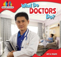 صورة الغلاف: What Do Doctors Do? 9781499406177