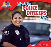 Imagen de portada: What Do Police Officers Do? 9781499406566