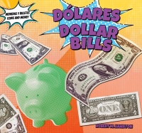 Imagen de portada: Dólares - Dollar Bills 9781499406917