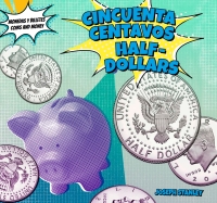 Cover image: Cincuenta centavos - Half-Dollars 9781499406955
