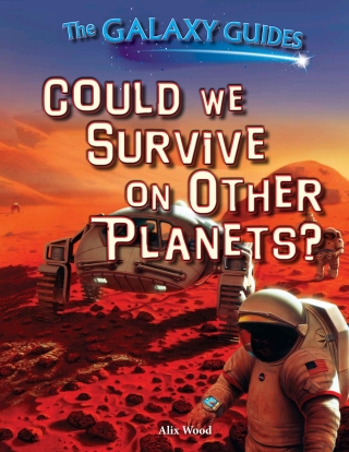 Cover image: Could We Survive on Other Planets? 9781499408676