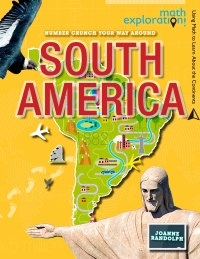 Imagen de portada: Number Crunch Your Way Around South America 9781499410099