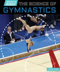 Imagen de portada: The Science of Gymnastics 9781499410686