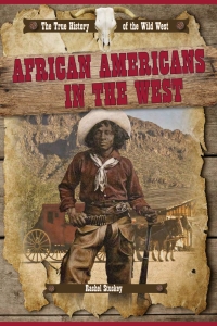 صورة الغلاف: African Americans in the West 9781499411720