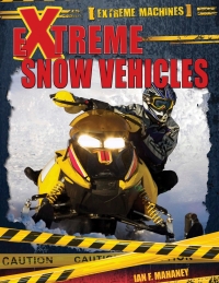 Cover image: Extreme Snow Vehicles 9781499411874