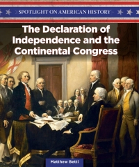 صورة الغلاف: The Declaration of Independence and the Continental Congress 9781499417289